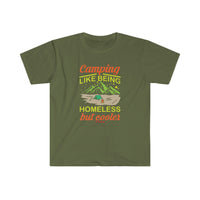 Camping Like Being Homeless Softstyle T-Shirt