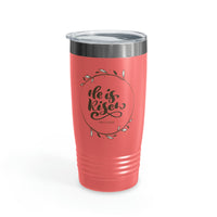 He is Risen Ringneck Tumbler, 20oz