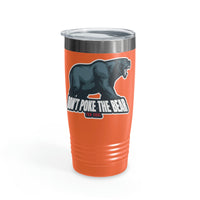 Don't Poke the Bear Ringneck Tumbler, 20oz