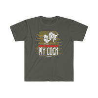 Stop Staring at my Cock Unisex Softstyle T-Shirt