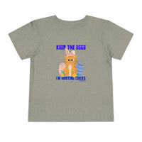 Keep the Eggs I'm Hunting Chics Toddler Short Sleeve Tee