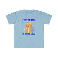 Keep the Eggs I'm Hunting Chics Softstyle T-Shirt