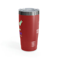 Hanging with my Peeps Ringneck Tumbler, 20oz