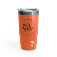 He is Risen Ringneck Tumbler, 20oz