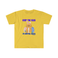 Keep the Eggs I'm Hunting Chics Softstyle T-Shirt