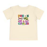 Too Cool Pre K Just Got Cooler Toddler Short Sleeve Tee