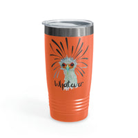 Whatever Ringneck Tumbler, 20oz