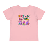 Too Cool Pre K Just Got Cooler Toddler Short Sleeve Tee