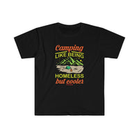 Camping Like Being Homeless Softstyle T-Shirt