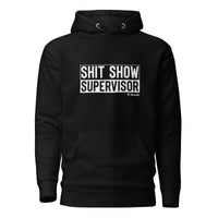 Sh*t Show Supervisor Unisex Hoodie