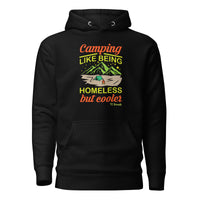 Camping Like Being Homeless but Cooler Unisex Hoodie