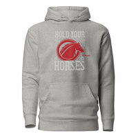 Hold Your Horses Unisex Hoodie