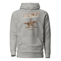 Too Country Rider Unisex Hoodie