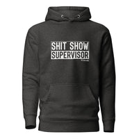 Sh*t Show Supervisor Unisex Hoodie