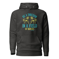 Be a Unicorn Unisex Hoodie