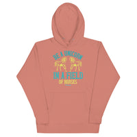 Be a Unicorn in a Field of Horses Unisex Hoodie