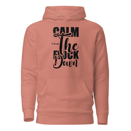 Calm the F*ck Down Unisex Hoodie