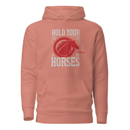 Hold Your Horses Unisex Hoodie