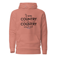 I was Country when Country wasn't Cool Unisex Hoodie