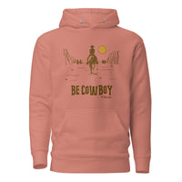 Be Cowboy Unisex Hoodie