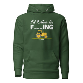 I'd Rather Be F**ing Unisex Hoodie