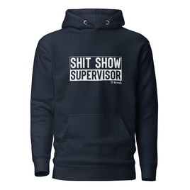 Sh*t Show Supervisor Unisex Hoodie