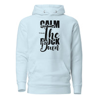 Calm the F*ck Down Unisex Hoodie