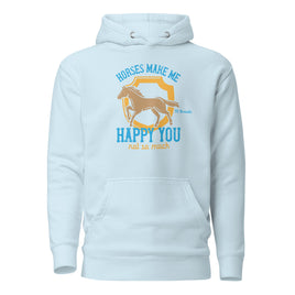 Horses Make me Happy Unisex Hoodie