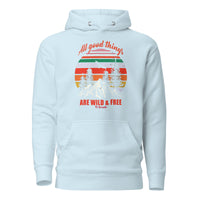 All Good Things are Wild and Free Unisex Hoodie