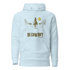 Be Cowboy Unisex Hoodie