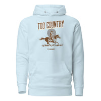 Too Country Rider Unisex Hoodie