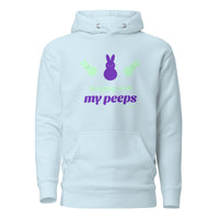 Hanging with my Peeps Unisex Hoodie