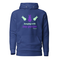 Hanging with my Peeps Unisex Hoodie